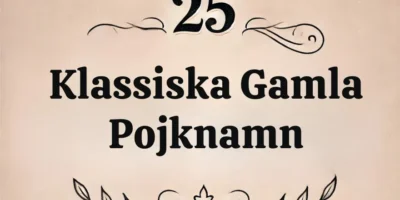 25 Klassiska Gamla Pojknamn